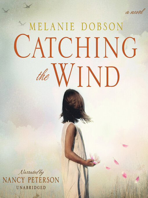 Title details for Catching the Wind by Melanie Dobson - Available